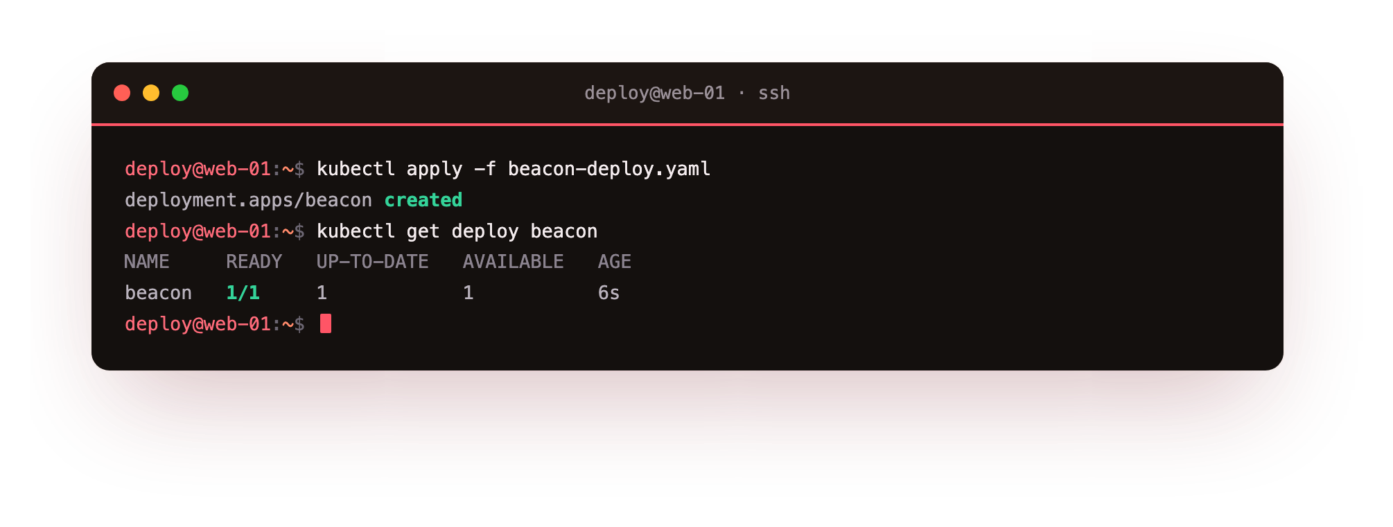 kubectl apply creating the beacon Deployment from a YAML file, then kubectl get deploy showing it Ready with one replica available
