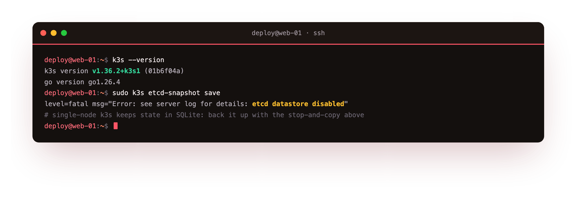 The installed k3s version and Go build, and the etcd-snapshot command refusing to run because this single-node cluster keeps its state in SQLite rather than etcd