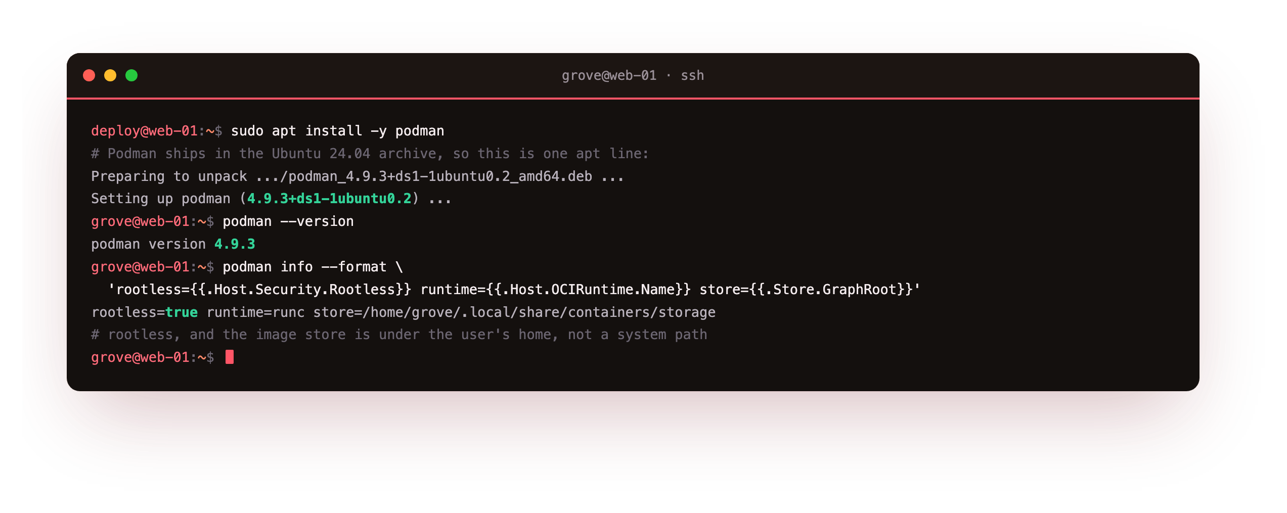 Podman installed from the Ubuntu 24.04 archive in one apt line, podman --version reporting 4.9.3, and podman info showing rootless true with the image store under the user's home directory rather than a system path