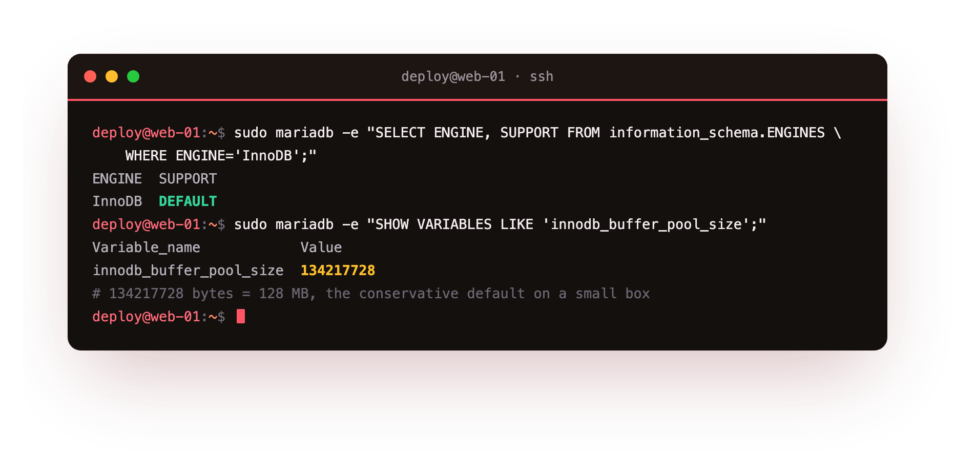 InnoDB is the default engine and the buffer pool is the conservative 128 MB default on a small server