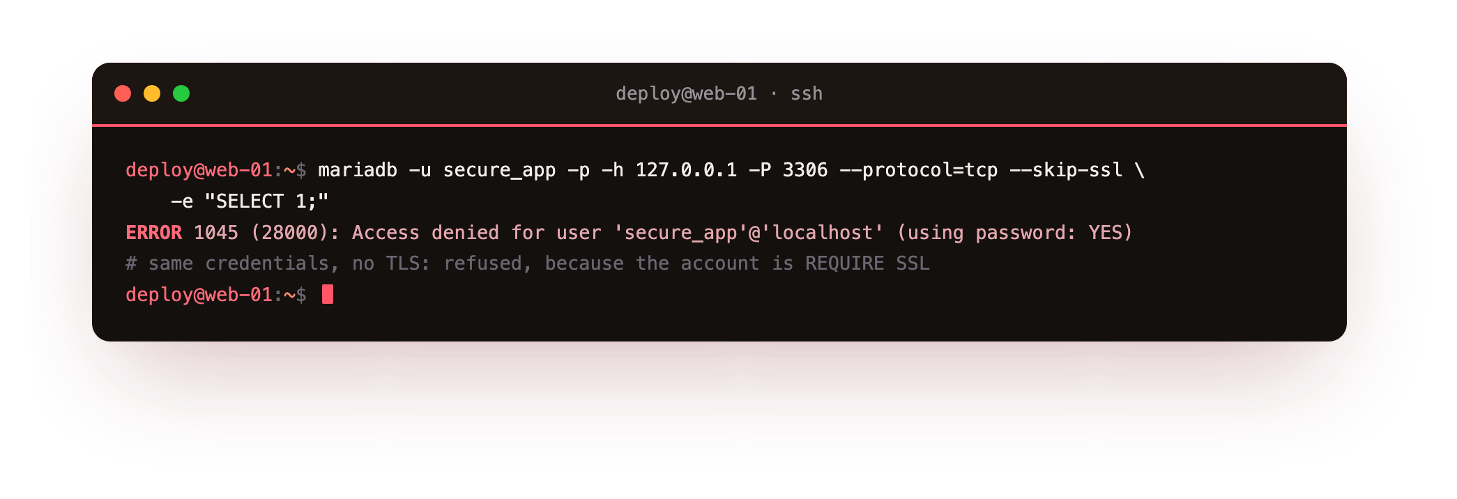 The same user connecting without TLS is refused, because the account was created REQUIRE SSL