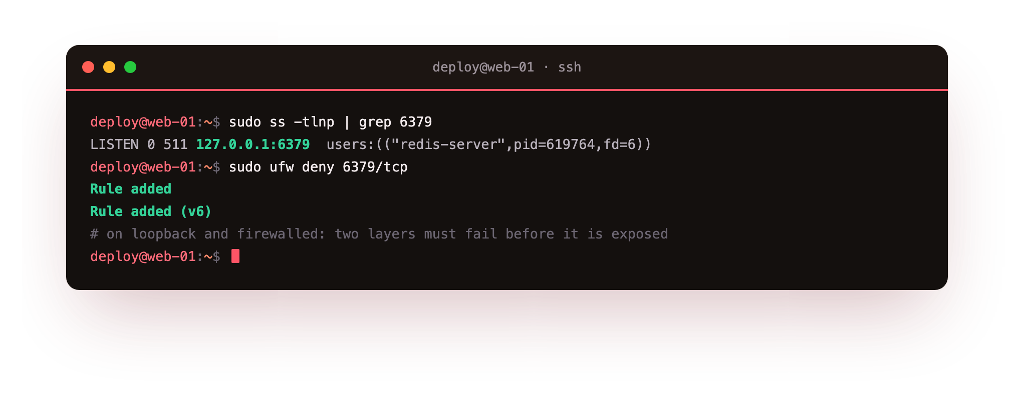The listener bound to loopback only and a ufw rule denying port 6379 from the network as a second layer of defense