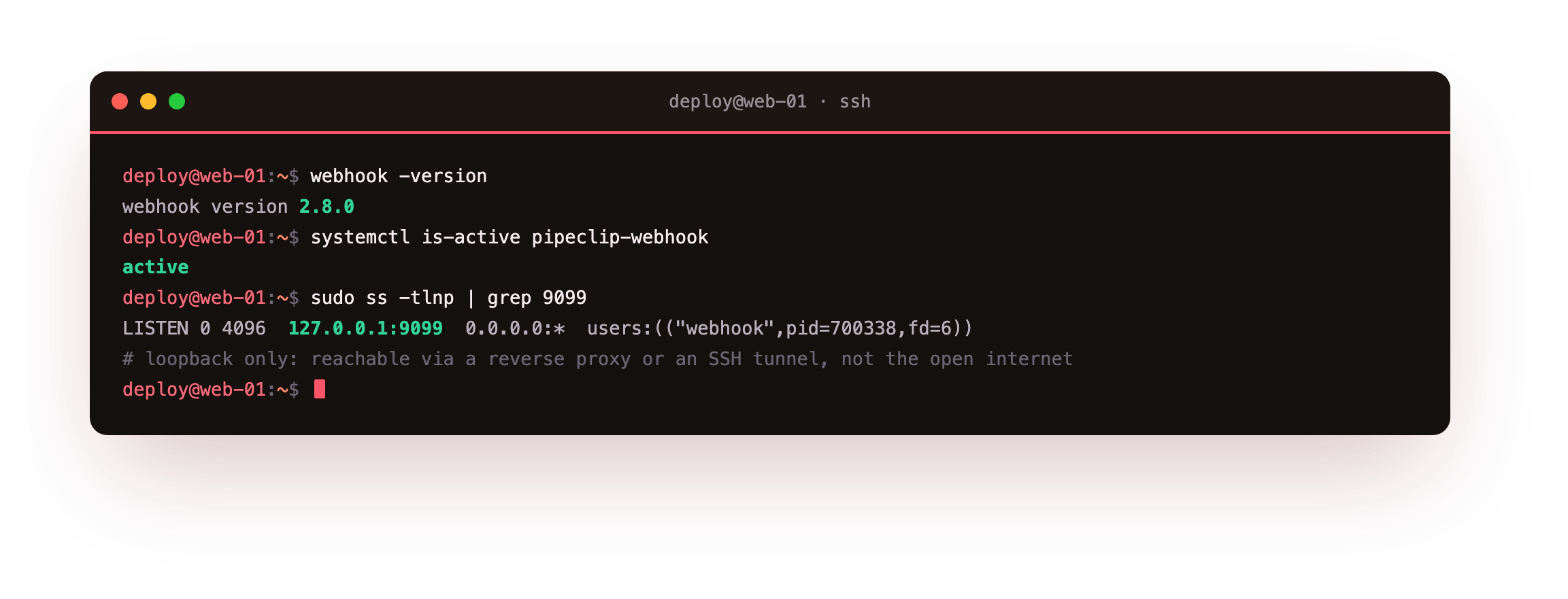 The webhook runner reporting version 2.8.0, its systemd service active, and ss showing it listening on 127.0.0.1 port 9099 only, not on the public interface