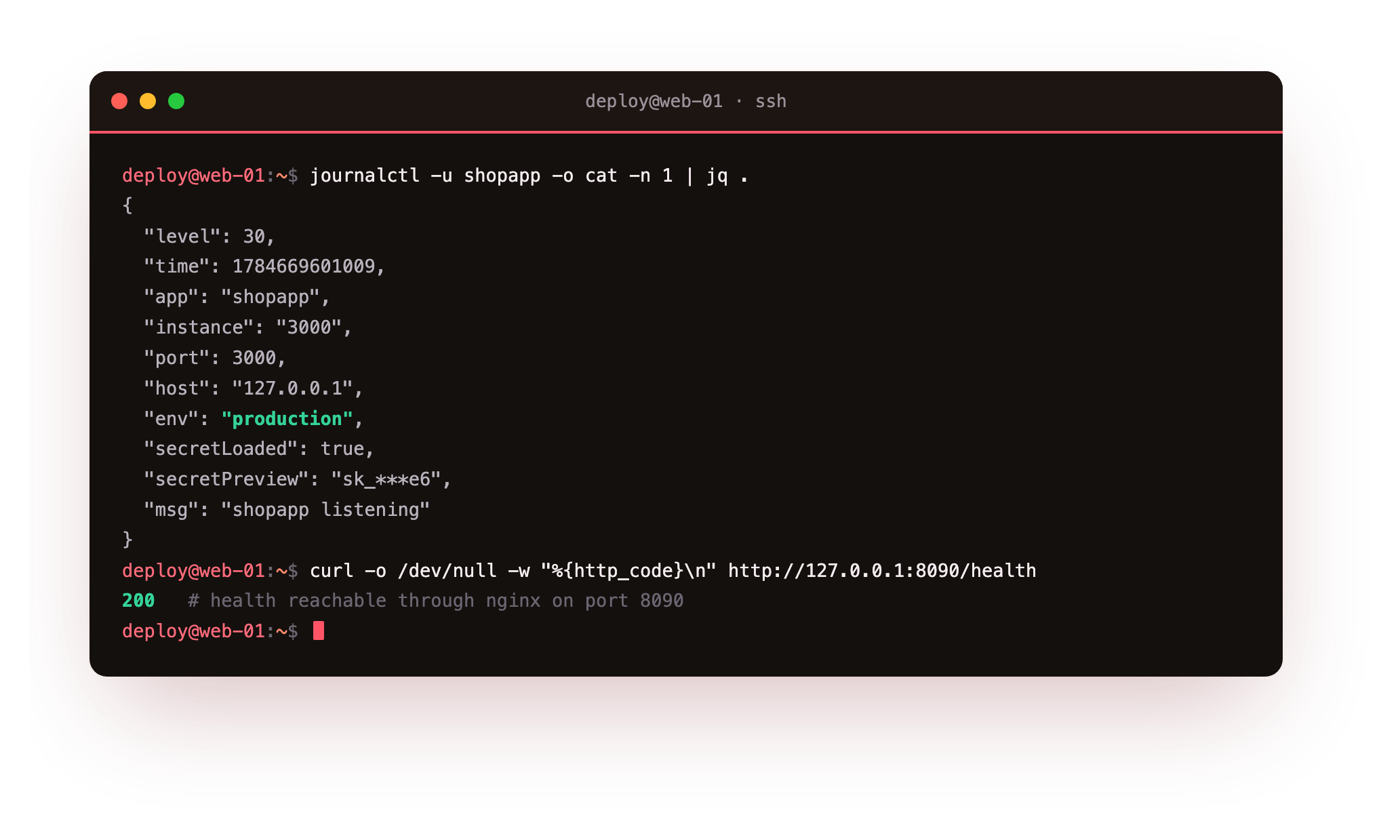 A structured pino log line pretty-printed as JSON from journald, and the health route answering 200 through nginx on port 8090