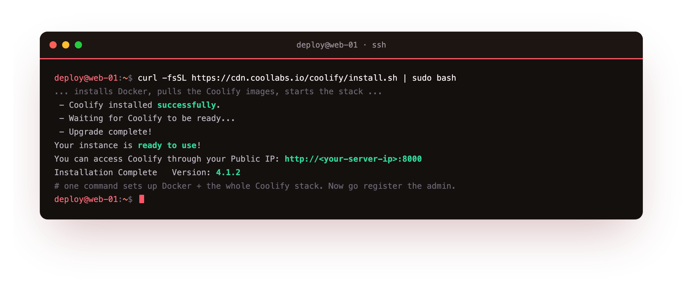 The official one-command install running for real: it sets up Docker, pulls the Coolify images and starts the stack, then reports Coolify 4.1.2 ready and the dashboard address on port 8000