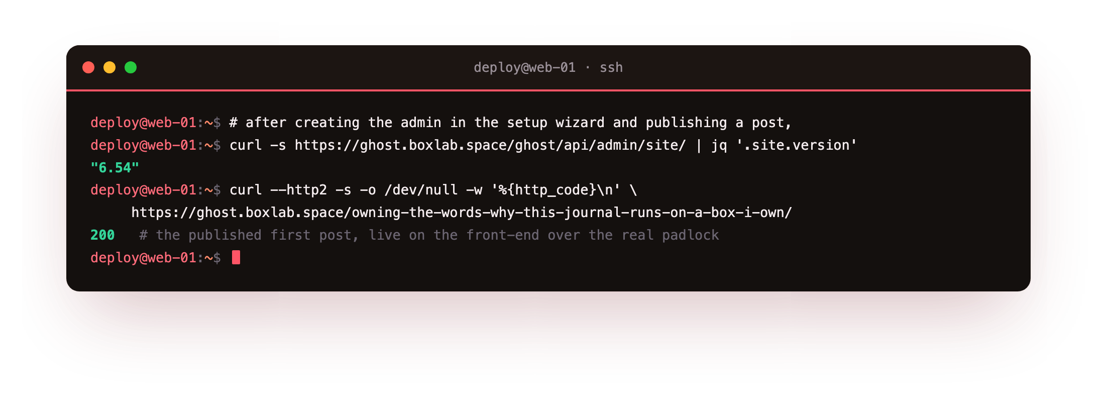 Confirming the publication is live after the setup wizard: the admin site endpoint reports Ghost version 6.54, and the published first post returns HTTP 200 on the front-end over the real padlock