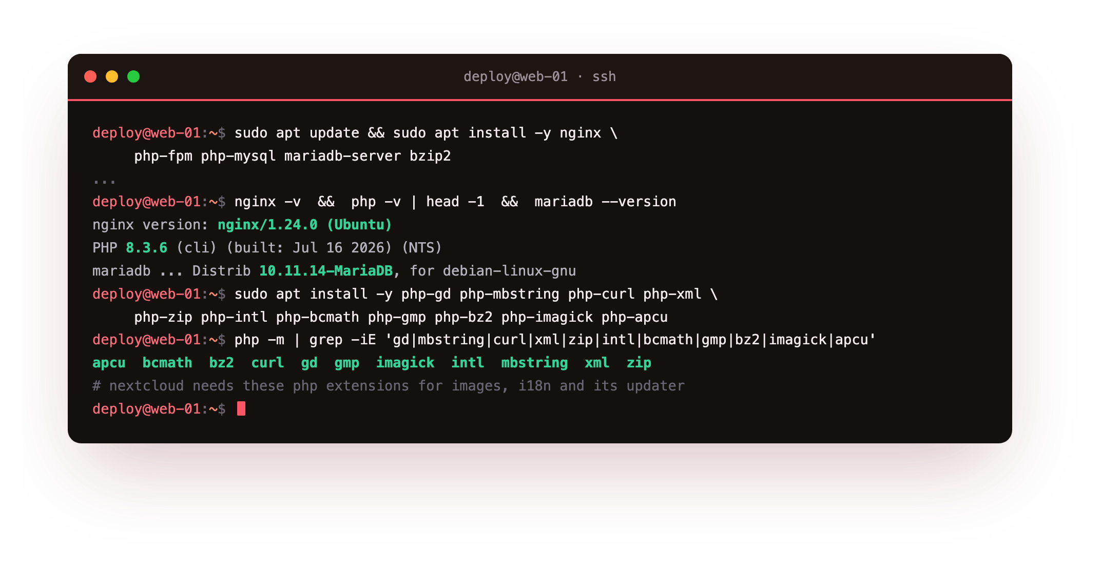 apt installing nginx, php-fpm, php-mysql and mariadb-server on Ubuntu 24.04, then the versions read back (nginx 1.24.0, PHP 8.3, MariaDB 10.11) and php -m confirming the Nextcloud PHP extensions gd, mbstring, curl, xml, zip, intl, bcmath, gmp, bz2, imagick and apcu are loaded