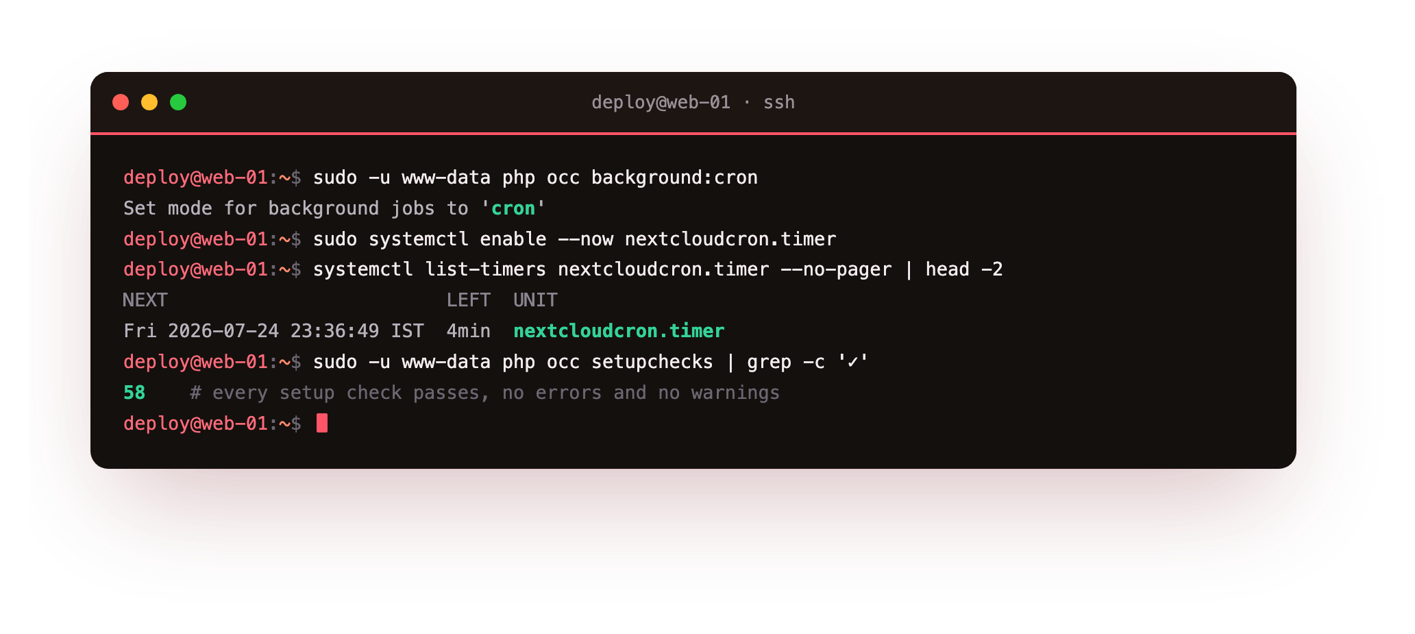 Switching Nextcloud background jobs to real system cron, enabling the systemd timer that runs cron.php every five minutes, and occ setupchecks reporting 58 checks green with no errors and no warnings