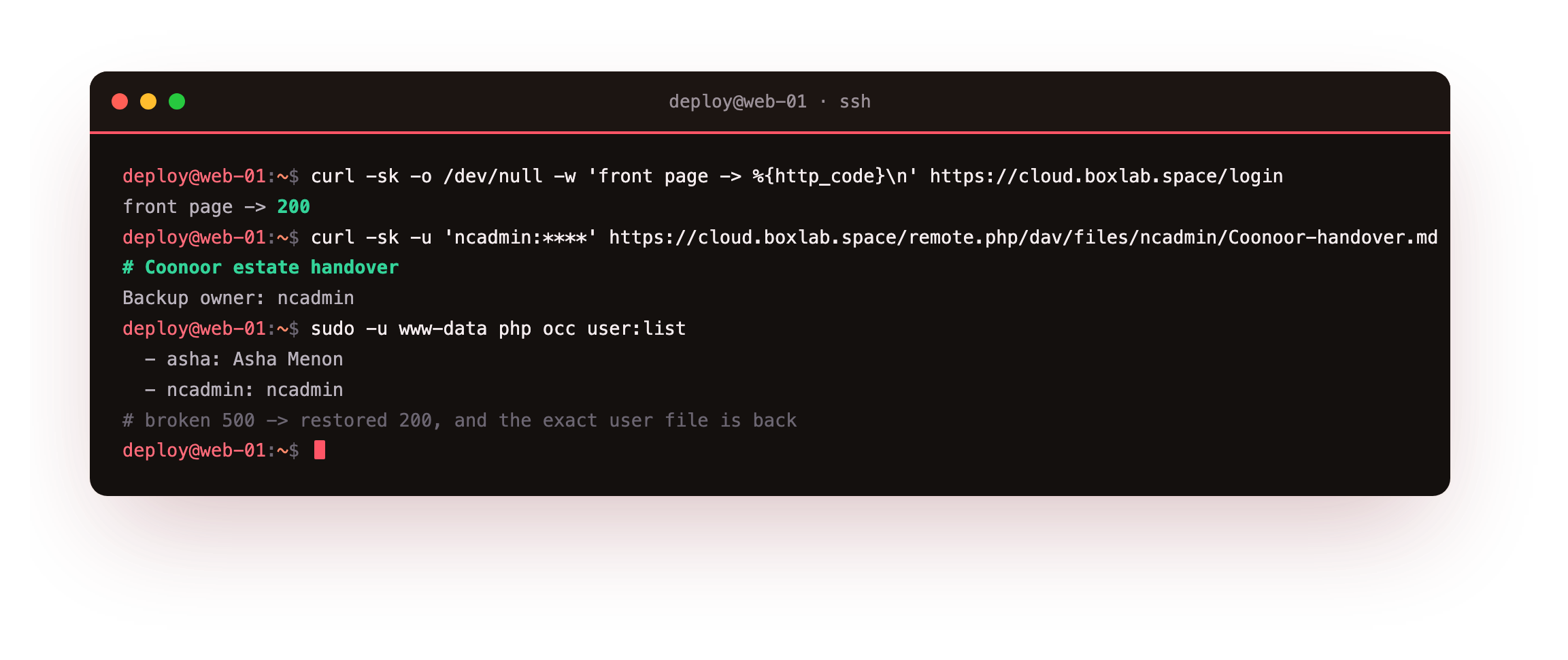 Verifying the restore: after the directories and database are back, a curl of the login page returns HTTP 200 again, a WebDAV request prints the real first lines of Coonoor-handover.md, the same user file present before the disaster, and occ user:list shows both ncadmin and asha restored