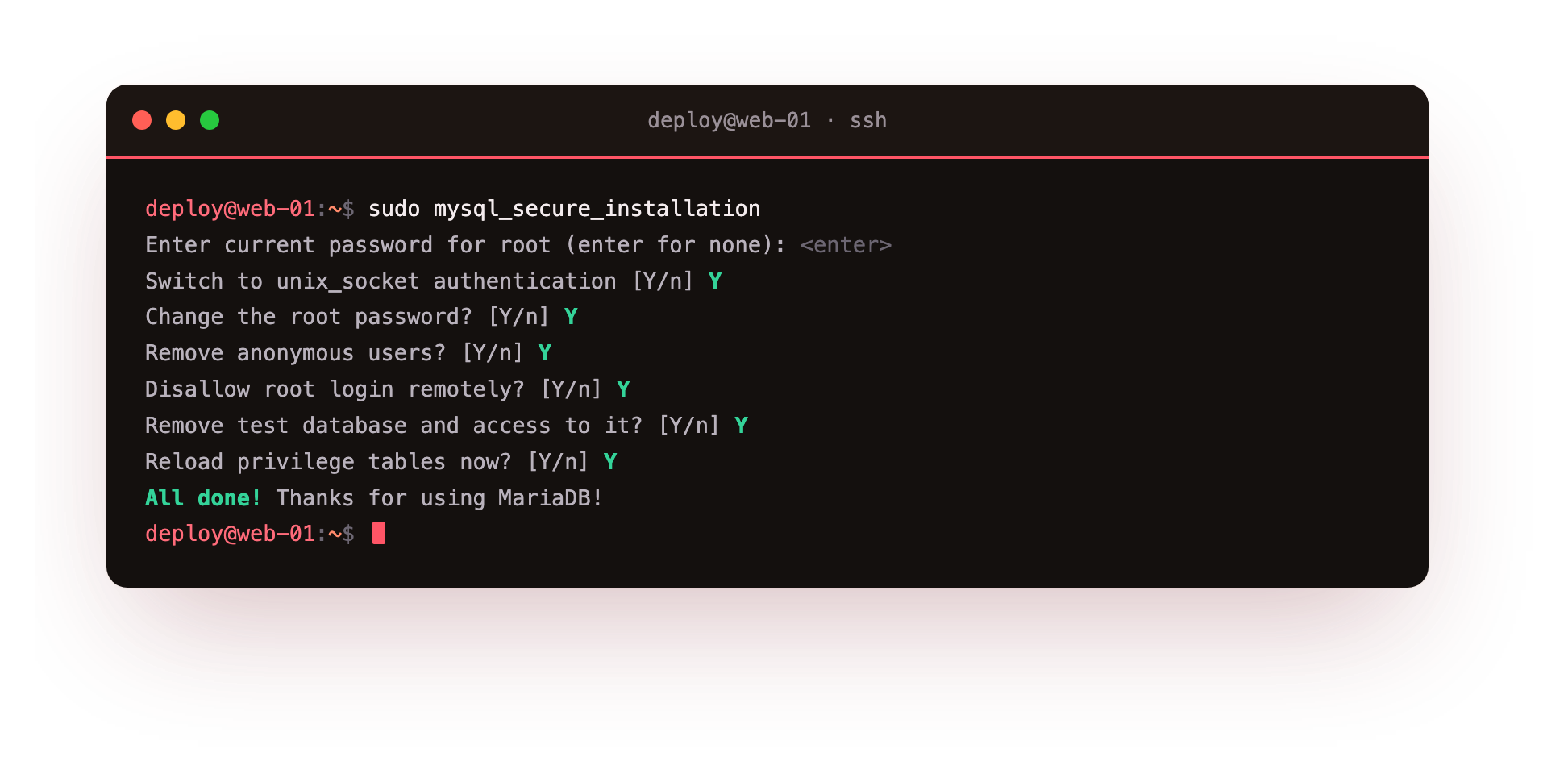 mysql_secure_installation answering yes to switch to unix_socket auth, remove anonymous users, disallow remote root, and drop the test database, ending with All done