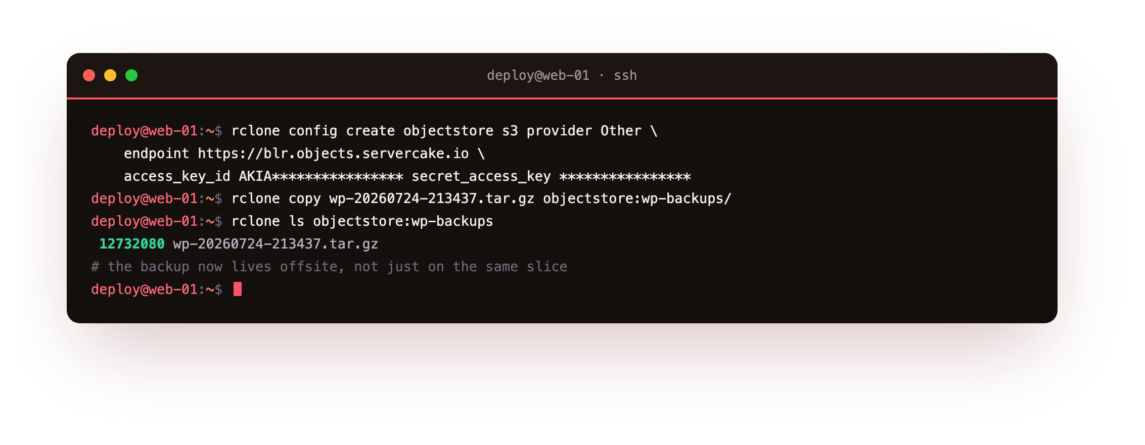 Sending the backup offsite: rclone configured with an S3 remote for ServerCake Object Storage, rclone copy uploading the archive to the wp-backups bucket, and rclone ls confirming the object landed by name and byte count, 12732080 wp-20260724-213437.tar.gz