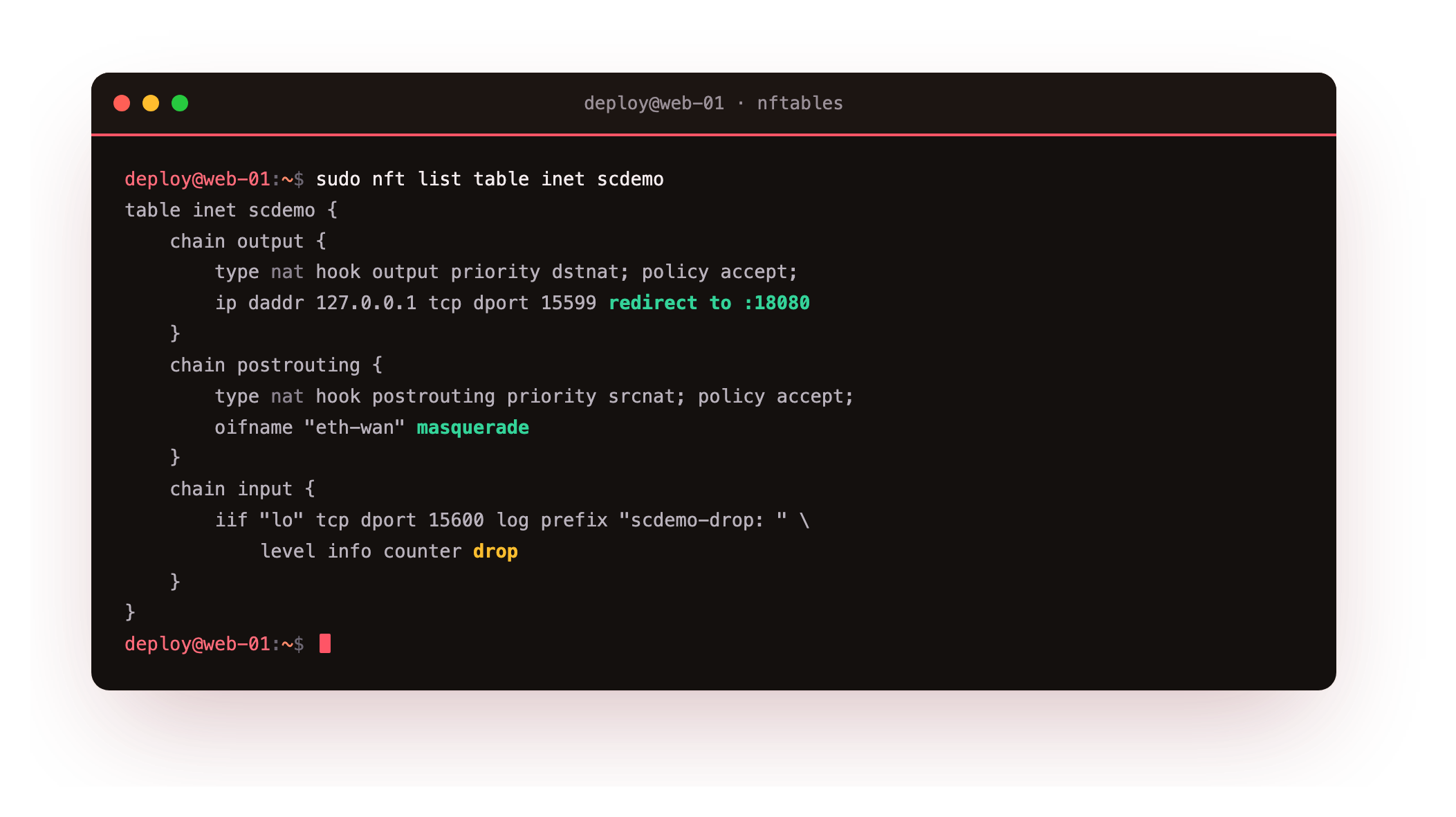 nft list table inet scdemo showing the output nat chain with a redirect rule, the postrouting chain with masquerade, and the input filter chain carrying the log prefix counter drop rule