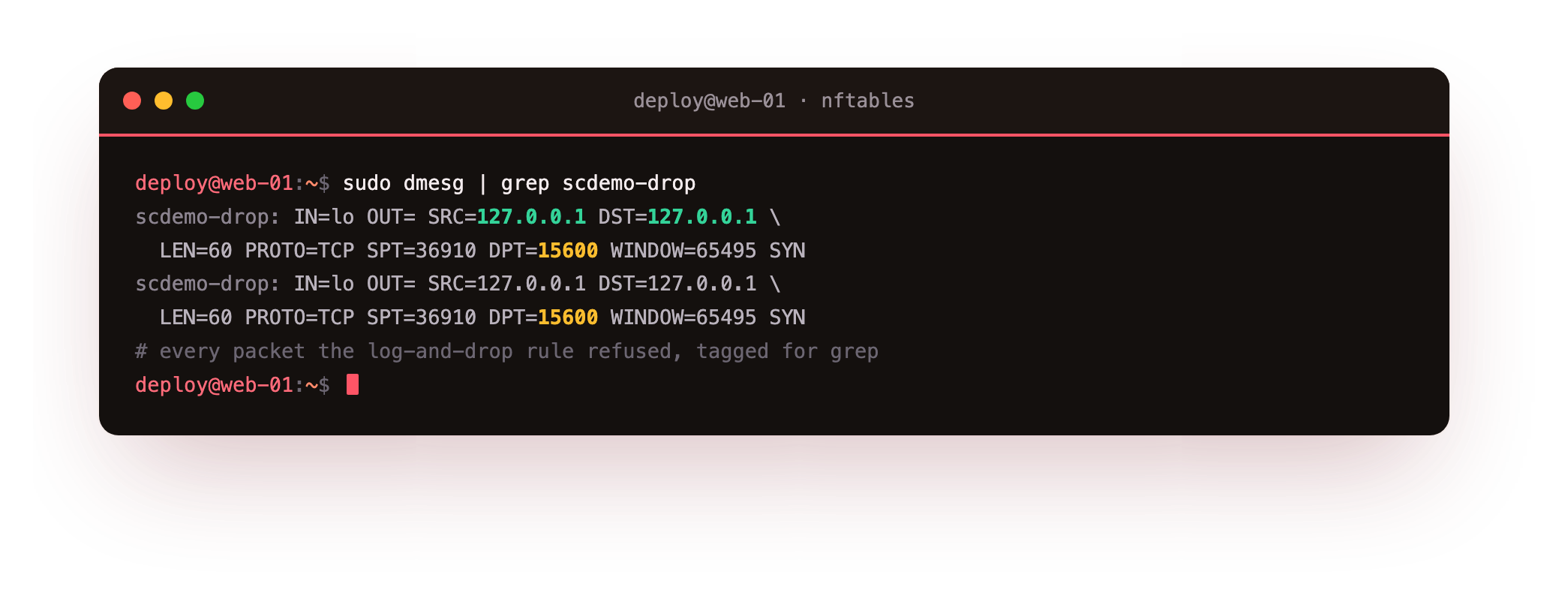The kernel log line written by a log prefix statement, tagged scdemo-drop, showing the interface, source and destination on loopback and the destination port of the packet that hit the log-and-drop rule