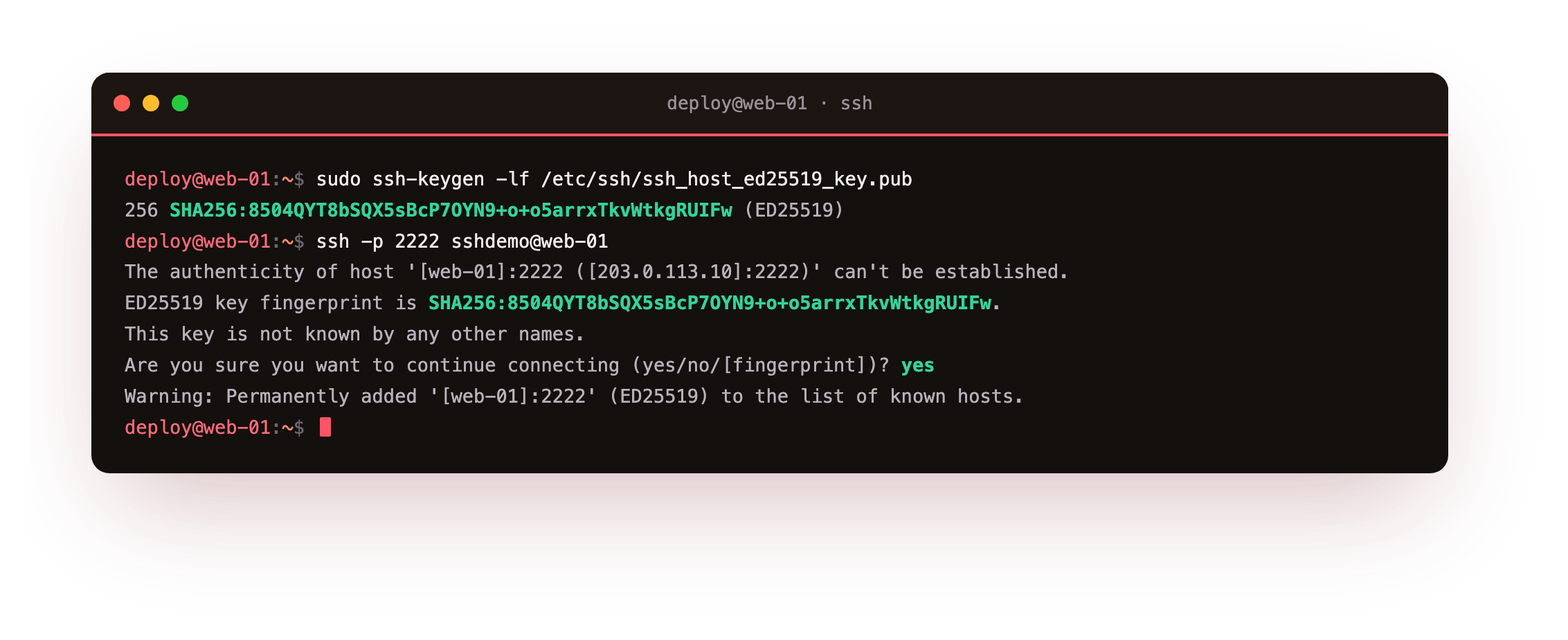 The server host-key fingerprint read with ssh-keygen -lf, then a first-connect authenticity prompt showing the same SHA256 fingerprint for the reader to confirm before trusting